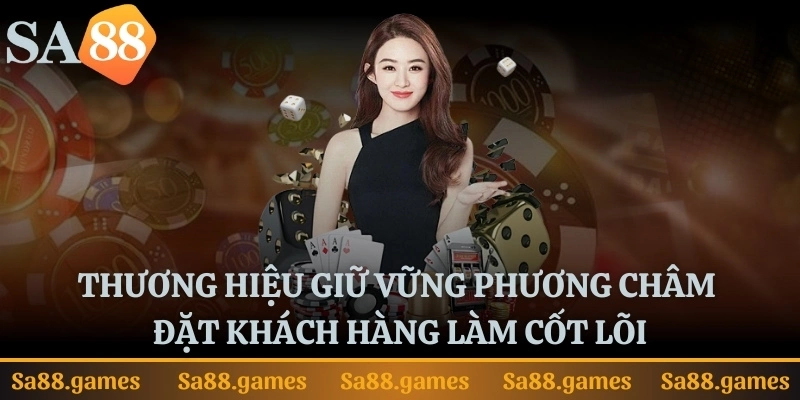 Thương hiệu giữ vững phương châm đặt khách hàng làm cốt lõi